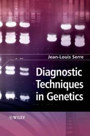 бесплатно читать книгу Diagnostic Techniques in Genetics автора Jean-Louis Serre