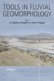 бесплатно читать книгу Tools in Fluvial Geomorphology автора G. Kondolf