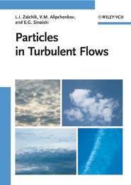 бесплатно читать книгу Particles in Turbulent Flows автора Leonid Zaichik