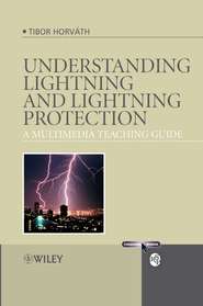 бесплатно читать книгу Understanding Lightning and Lightning Protection автора Tibor Horvath