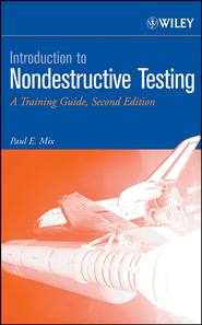 бесплатно читать книгу Introduction to Nondestructive Testing автора Paul Mix
