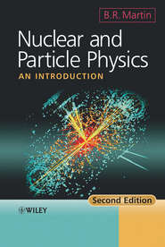 бесплатно читать книгу Nuclear and Particle Physics автора Brian Martin
