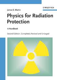 бесплатно читать книгу Physics for Radiation Protection автора James Martin