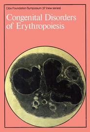 бесплатно читать книгу Congenital Disorders of Erythropoiesis автора  CIBA Foundation Symposium