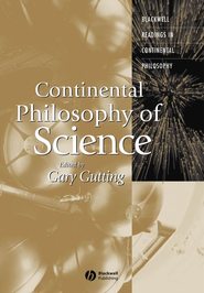 бесплатно читать книгу Continental Philosophy of Science автора Gary Gutting