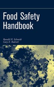 бесплатно читать книгу Food Safety Handbook автора Ronald Schmidt