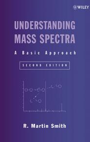 бесплатно читать книгу Understanding Mass Spectra автора R. Smith