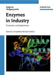 бесплатно читать книгу Enzymes in Industry автора Wolfgang Aehle