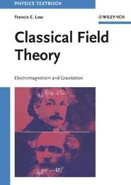 бесплатно читать книгу Classical Field Theory автора Francis Low