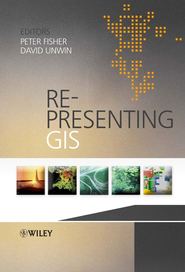 бесплатно читать книгу Re-Presenting GIS автора Peter Fisher