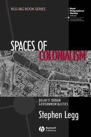 бесплатно читать книгу Spaces of Colonialism автора Stephen Legg