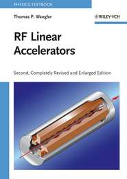 бесплатно читать книгу RF Linear Accelerators автора Thomas Wangler