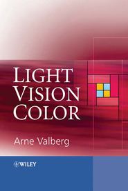 бесплатно читать книгу Light Vision Color автора Arne Valberg