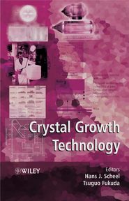 бесплатно читать книгу Crystal Growth Technology автора Tsuguo Fukuda