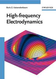 бесплатно читать книгу High-frequency Electrodynamics автора Boris Katsenelenbaum