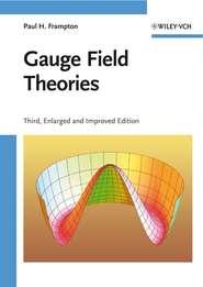 бесплатно читать книгу Gauge Field Theories автора Paul Frampton