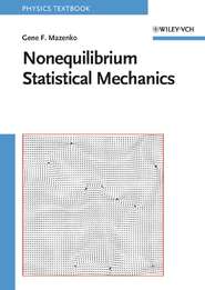 бесплатно читать книгу Nonequilibrium Statistical Mechanics автора Gene Mazenko