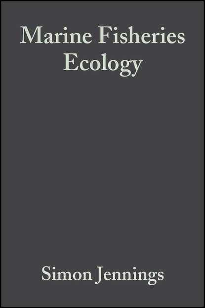 бесплатно читать книгу Marine Fisheries Ecology автора Simon Jennings