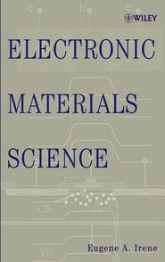 бесплатно читать книгу Electronic Materials Science автора Eugene Irene