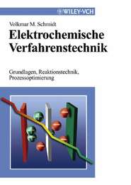 бесплатно читать книгу Elektrochemische Verfahrenstechnik автора Volkmar Schmidt