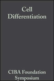 бесплатно читать книгу Cell Differentiation автора  CIBA Foundation Symposium