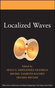 бесплатно читать книгу Localized Waves автора Michel Zamboni-Rached