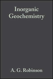 бесплатно читать книгу Inorganic Geochemistry автора A. Robinson