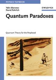 бесплатно читать книгу Quantum Paradoxes автора Yakir Aharonov