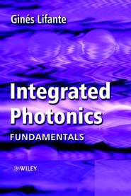 бесплатно читать книгу Integrated Photonics автора Ginés Lifante