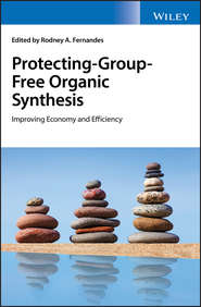 бесплатно читать книгу Protecting-Group-Free Organic Synthesis автора Rodney Fernandes