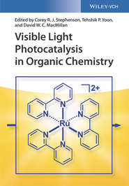 бесплатно читать книгу Visible Light Photocatalysis in Organic Chemistry автора Tehshik Yoon