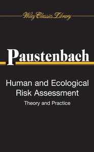 бесплатно читать книгу Human and Ecological Risk Assessment автора Dennis Paustenbach