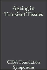 бесплатно читать книгу Ageing in Transient Tissues, Volumr 2 автора  CIBA Foundation Symposium