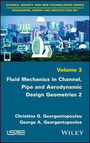 бесплатно читать книгу Fluid Mechanics in Channel, Pipe and Aerodynamic Design Geometries автора Christina Georgantopoulou