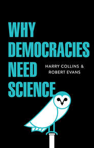 бесплатно читать книгу Why Democracies Need Science автора Robert Evans