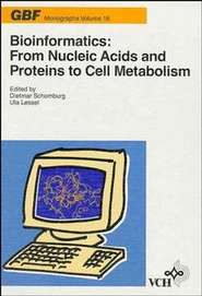 бесплатно читать книгу Bioinformatics: From Nucleic Acids and Proteins to Cell Metabolism автора Dietmar Schomburg