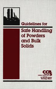 бесплатно читать книгу Guidelines for Safe Handling of Powders and Bulk Solids автора  CCPS (Center for Chemical Process Safety)