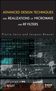 бесплатно читать книгу Advanced Design Techniques and Realizations of Microwave and RF Filters автора Pierre Jarry