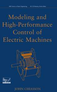 бесплатно читать книгу Modeling and High Performance Control of Electric Machines автора John Chiasson