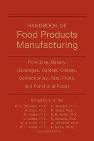 бесплатно читать книгу Handbook of Food Products Manufacturing, 2 Volume Set автора Fidel Toldra