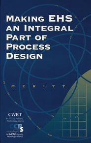 бесплатно читать книгу Making EHS an Integral Part of Process Design автора Arthur D. Little