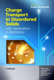 бесплатно читать книгу Charge Transport in Disordered Solids with Applications in Electronics автора Sergei Baranovski