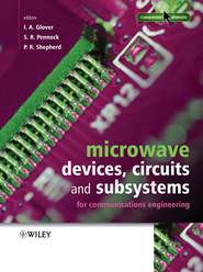 бесплатно читать книгу Microwave Devices, Circuits and Subsystems for Communications Engineering автора Peter Shepherd
