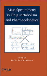 бесплатно читать книгу Mass Spectrometry in Drug Metabolism and Pharmacokinetics автора Ragu Ramanathan