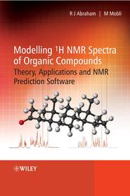 бесплатно читать книгу Modelling 1H NMR Spectra of Organic Compounds автора Mehdi Mobli