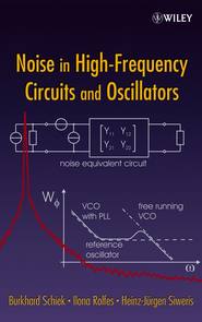 бесплатно читать книгу Noise in High-Frequency Circuits and Oscillators автора Burkhard Schiek