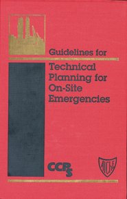 бесплатно читать книгу Guidelines for Technical Planning for On-Site Emergencies автора  CCPS (Center for Chemical Process Safety)