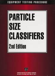 бесплатно читать книгу AIChE Equipment Testing Procedure - Particle Size Classifiers автора  American Institute of Chemical Engineers (AIChE)