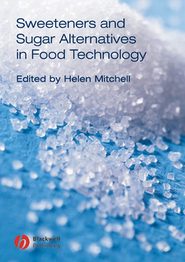 бесплатно читать книгу Sweeteners and Sugar Alternatives in Food Technology автора Helen Mitchell