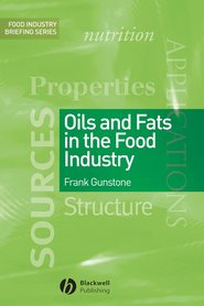 бесплатно читать книгу Oils and Fats in the Food Industry автора Frank Gunstone